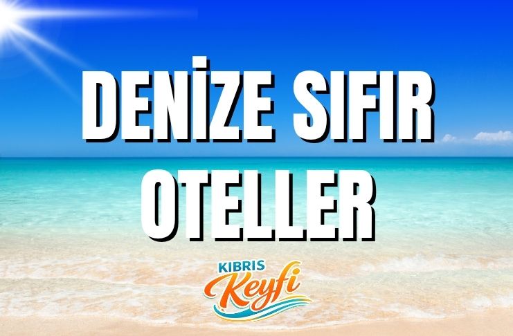 Denize Sıfır Oteller