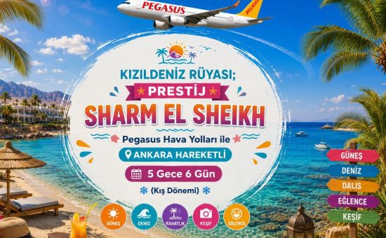 Ankara Çıkışlı Fırsat Sharm El Sheikh Tatil Paketi | 5 Gece - 6 Gün |  Pegasus ile