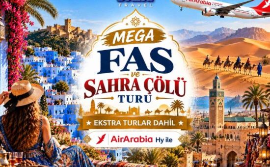 Mega Fas Sahra Çölü Turu  |  Ekstra Turlar Dahil  | 6 Gece - 7 Gün  |  Air Arabia Hy İle