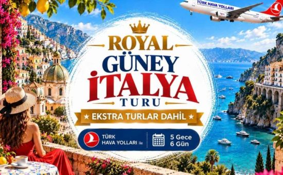 Royal Güney İtalya Turu | Ekstra Turlar Dahil | 5 Gece - 6 Gün | THY ile