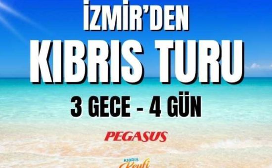 İzmir'den Kıbrıs Turu  |  3 Gece 4 Gün  |  Pegasus HY ile