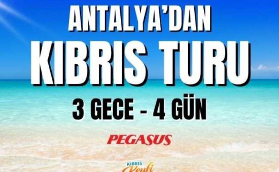 Antalya'dan Kıbrıs Turu  |  3 Gece 4 Gün  |  Pegasus HY ile