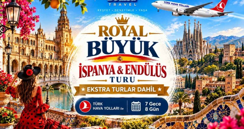 Royal Büyük İspanya & Endülüs Turu | Ekstra Turlar Dahil | 7 Gece - 8 Gece | THY İle (BCN-AGP)